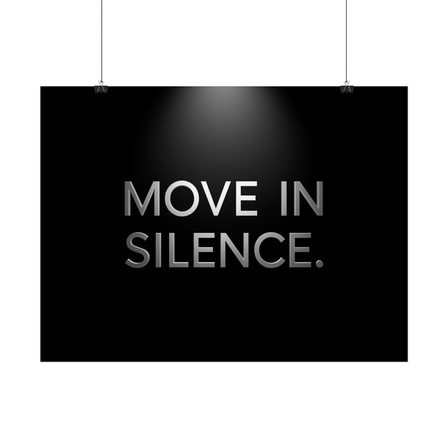MOVE IN SILENCE. – Minimalist Premium Poster