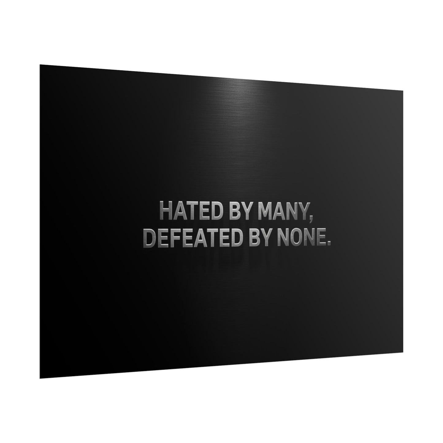 HATED BY MANY, DEFEATED BY NONE – Minimalist Premium Poster