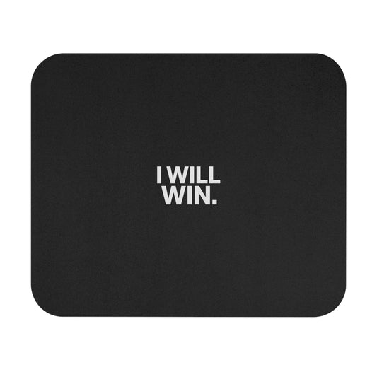 I Will Win Mouse Pad — Motivational Black Desk Mat