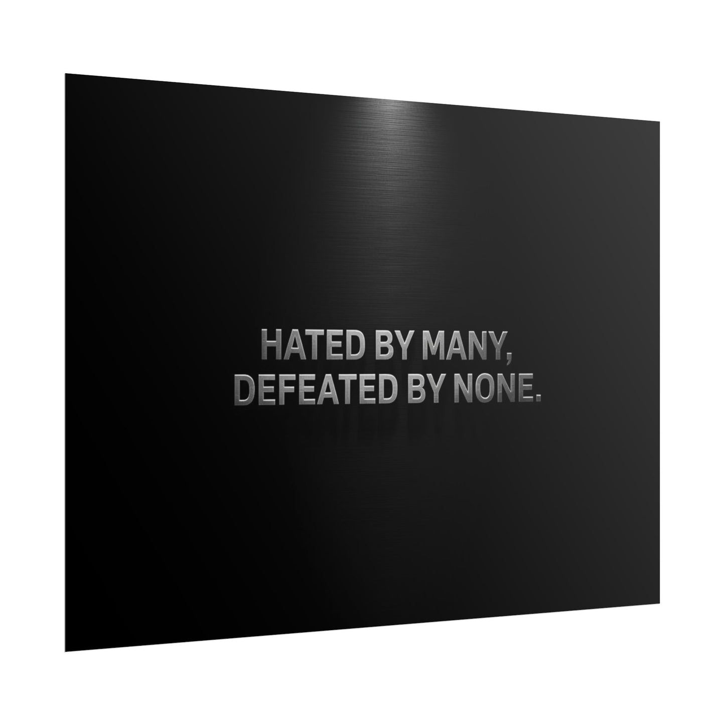 HATED BY MANY, DEFEATED BY NONE – Minimalist Premium Poster