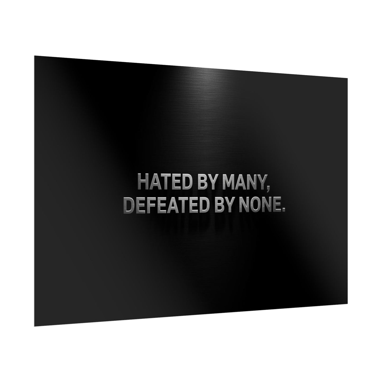 HATED BY MANY, DEFEATED BY NONE – Minimalist Premium Poster