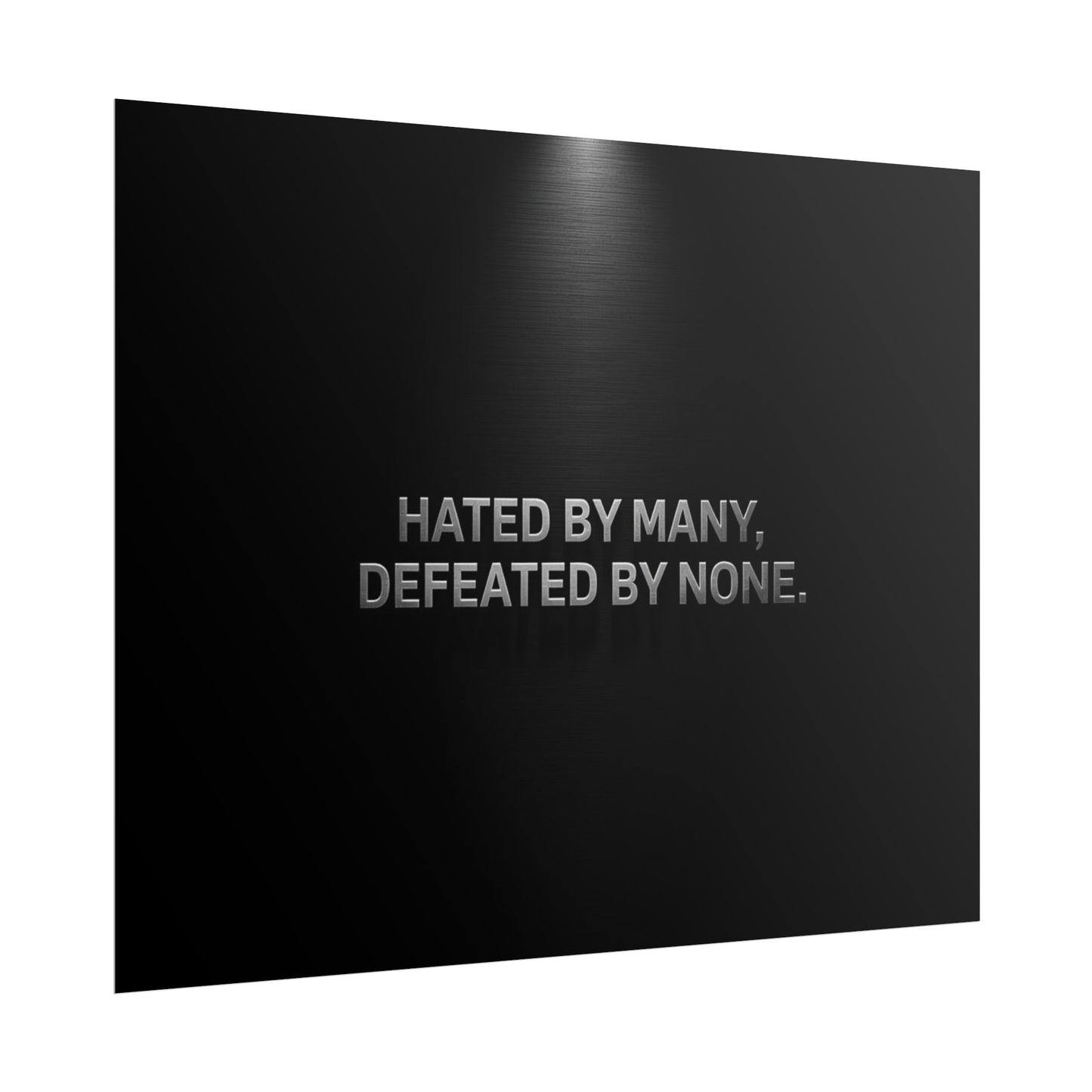 HATED BY MANY, DEFEATED BY NONE – Minimalist Premium Poster