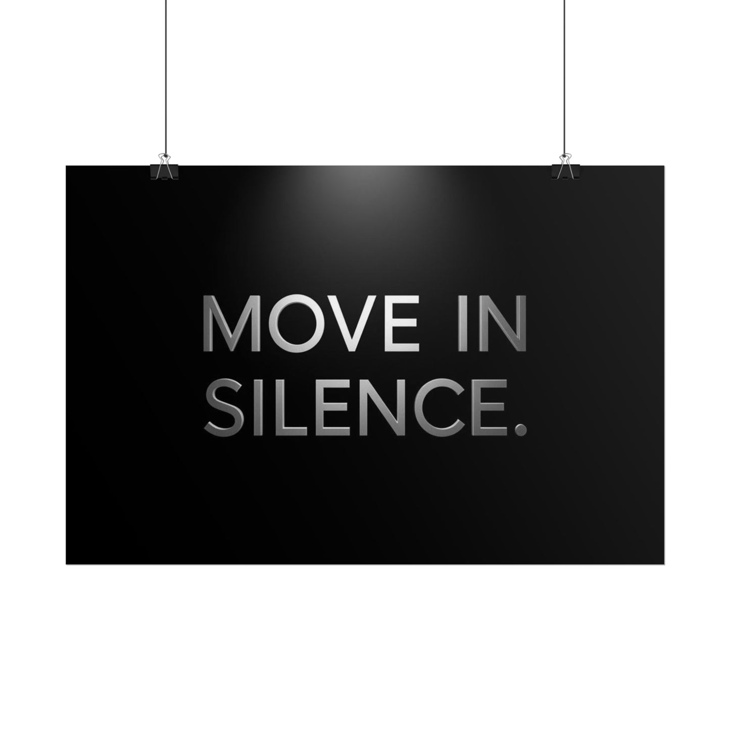 MOVE IN SILENCE. – Minimalist Premium Poster