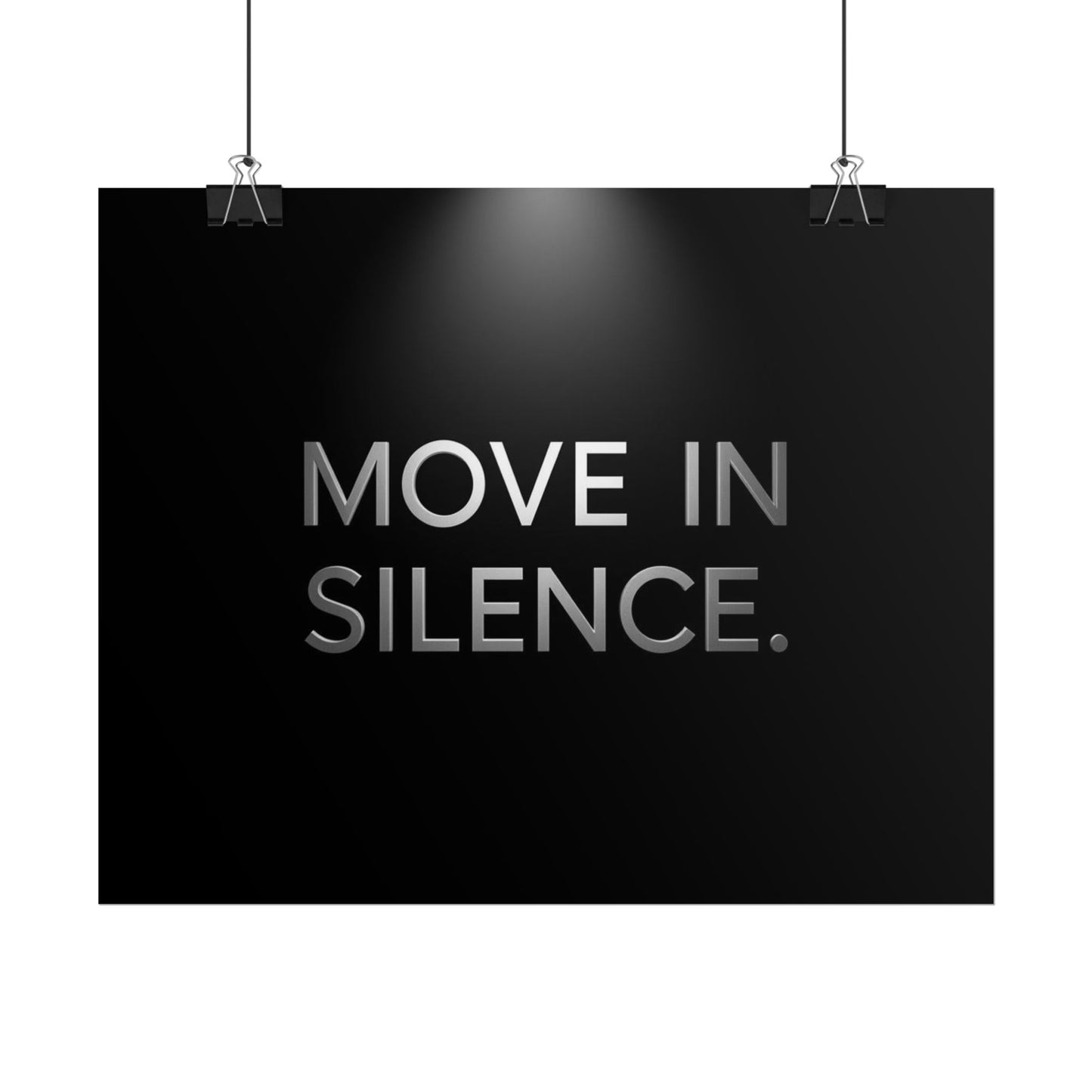 MOVE IN SILENCE. – Minimalist Premium Poster