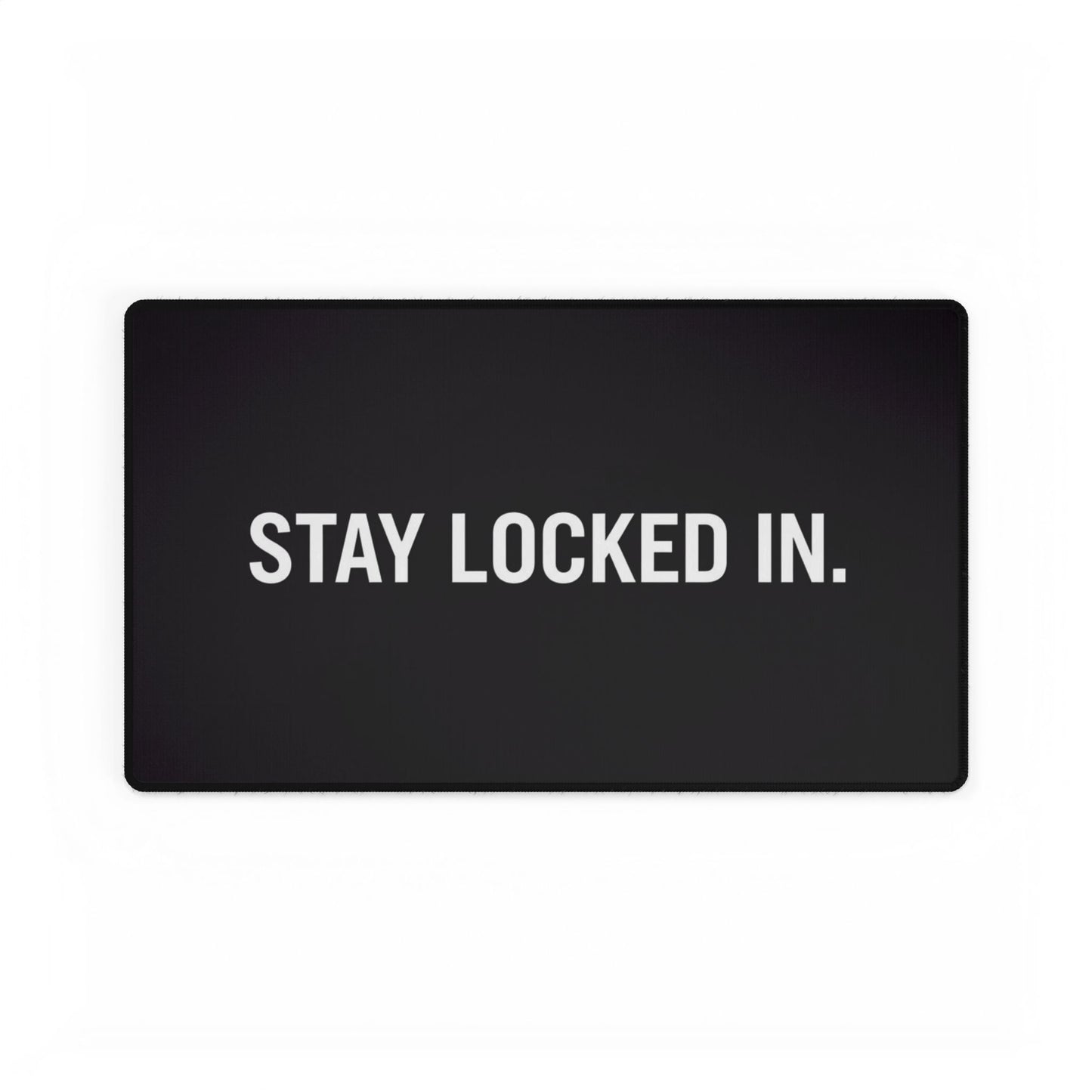 STAY LOCKED IN — XL Gaming Mouse Pad (Multiple Sizes)