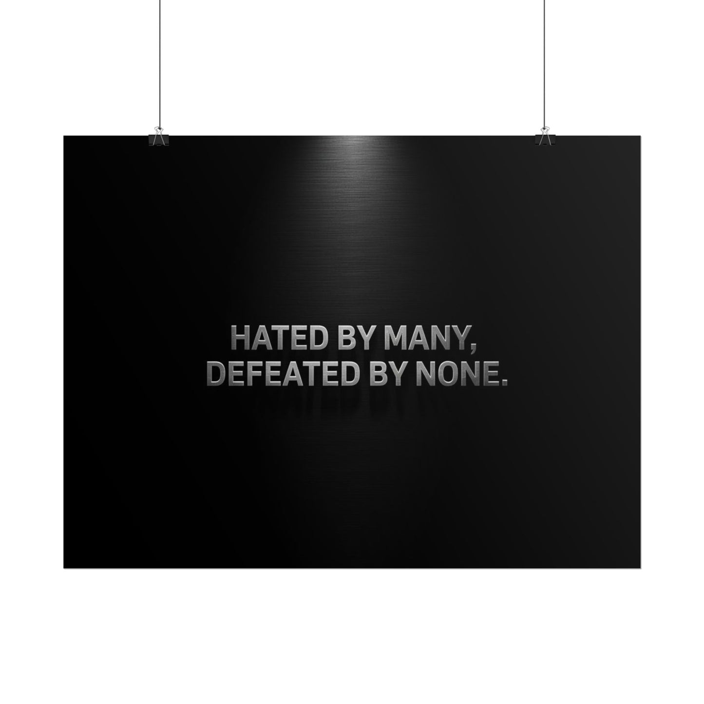 HATED BY MANY, DEFEATED BY NONE – Minimalist Premium Poster