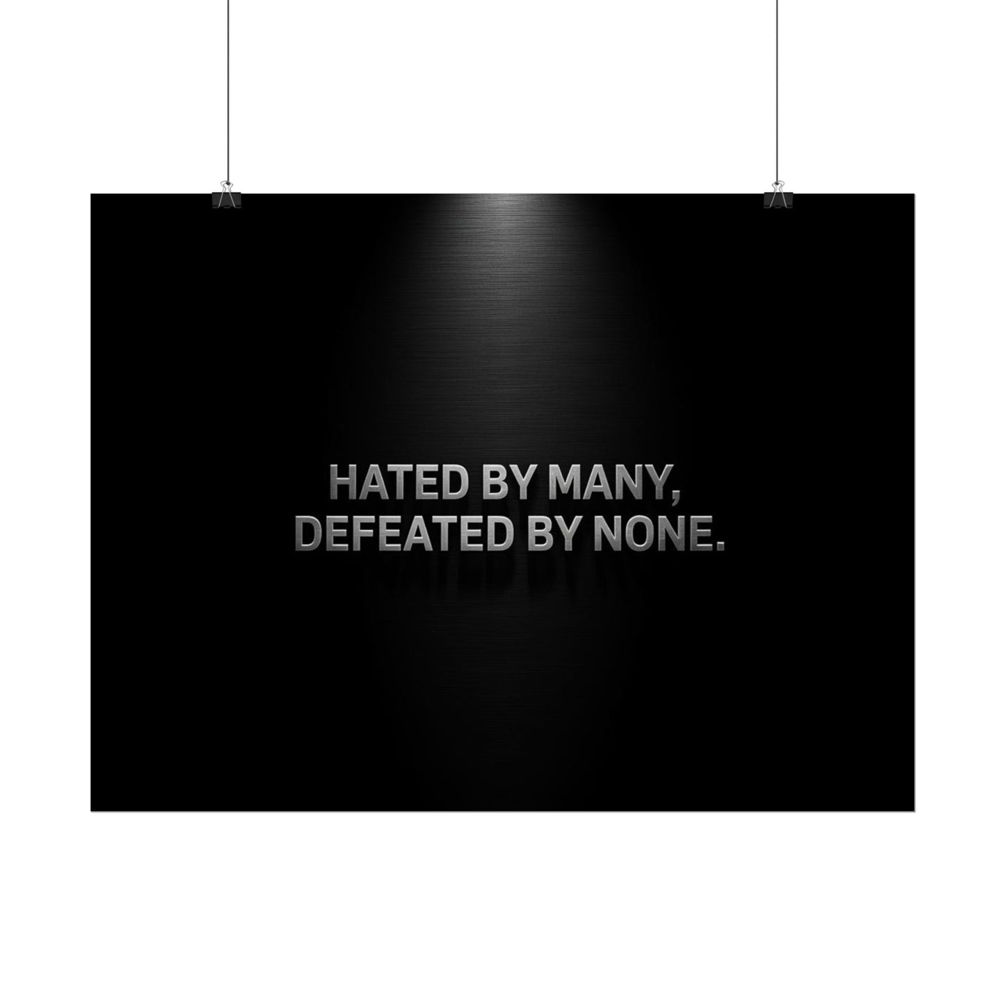 HATED BY MANY, DEFEATED BY NONE – Minimalist Premium Poster