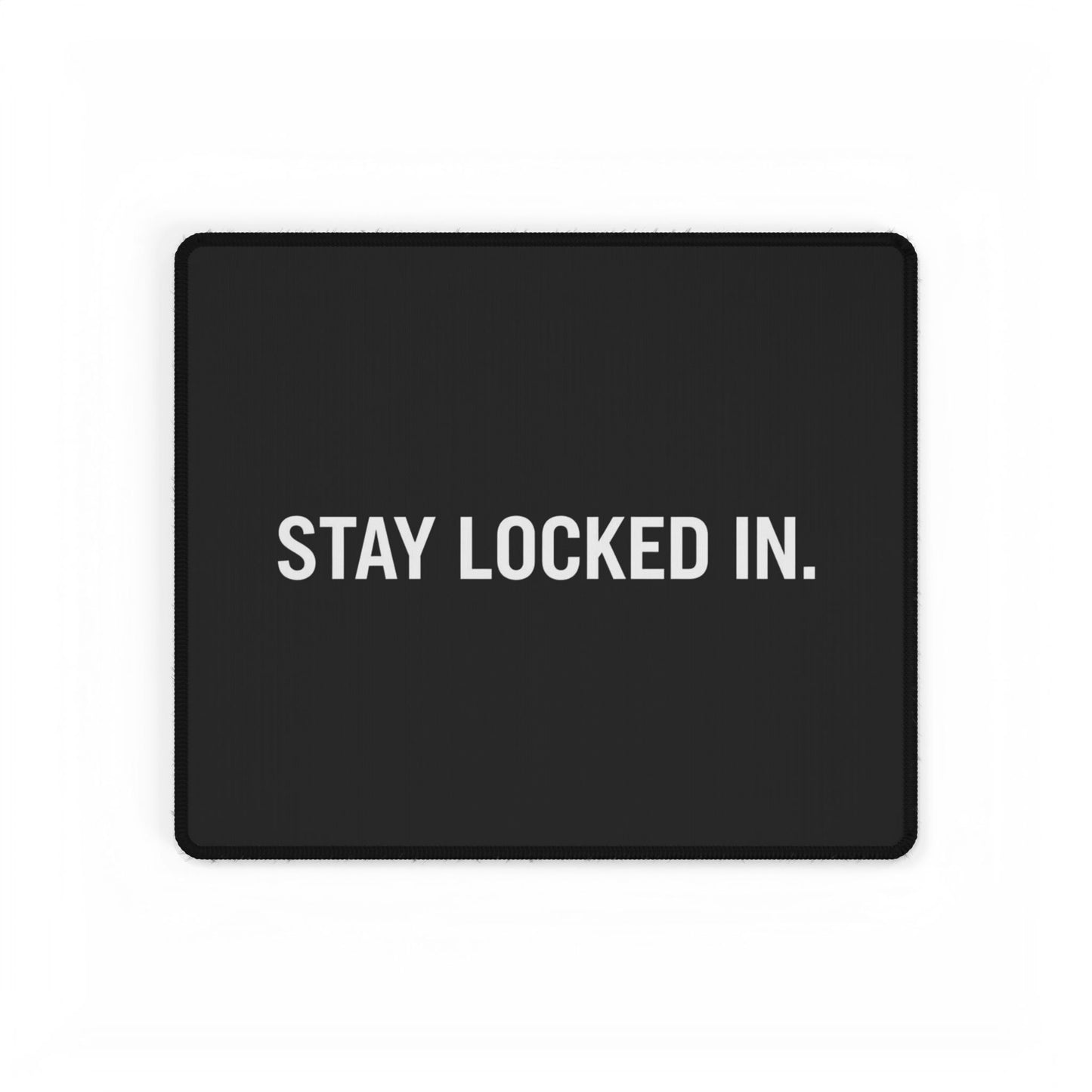 STAY LOCKED IN — XL Gaming Mouse Pad (Multiple Sizes)