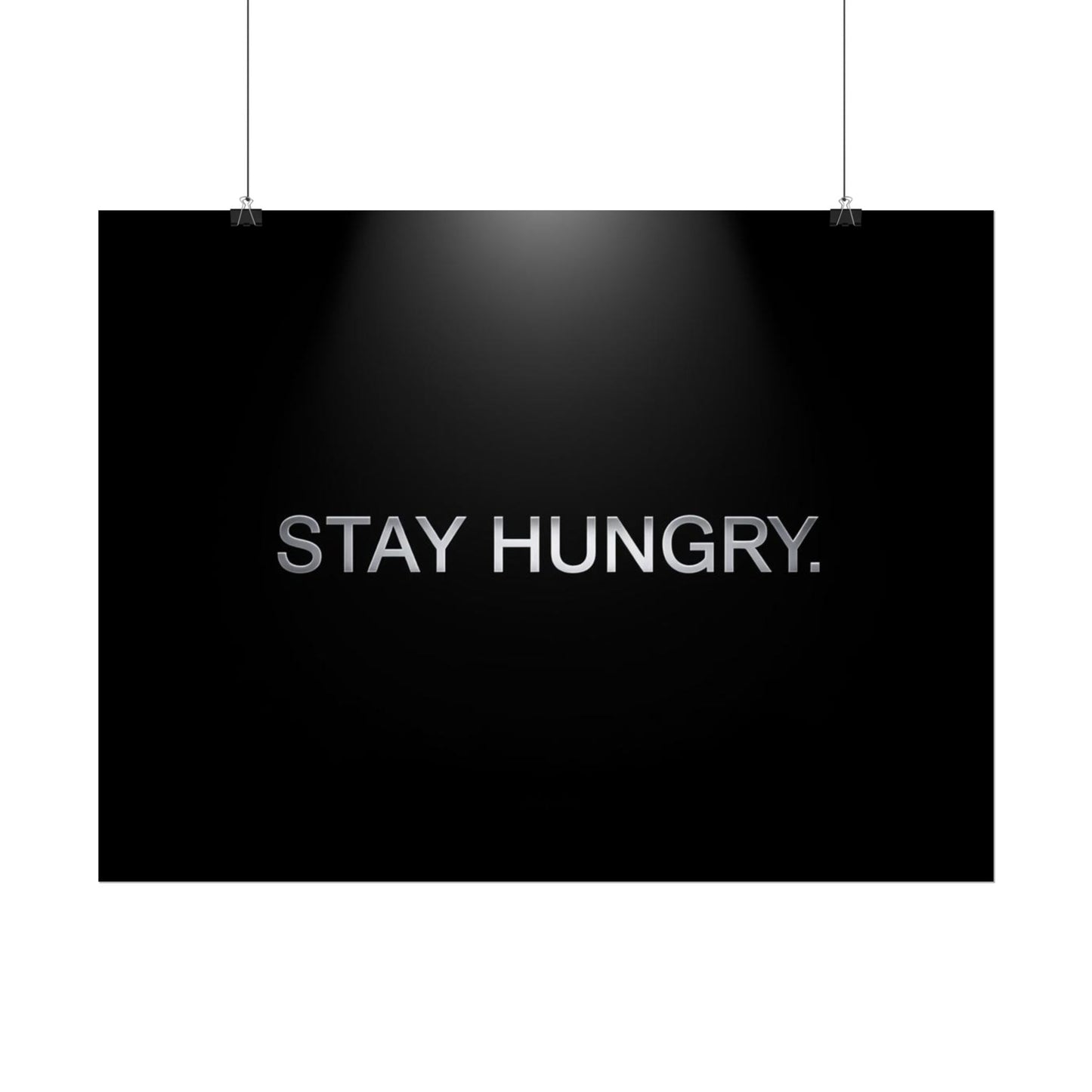 STAY HUNGRY – Minimalist Premium Poster