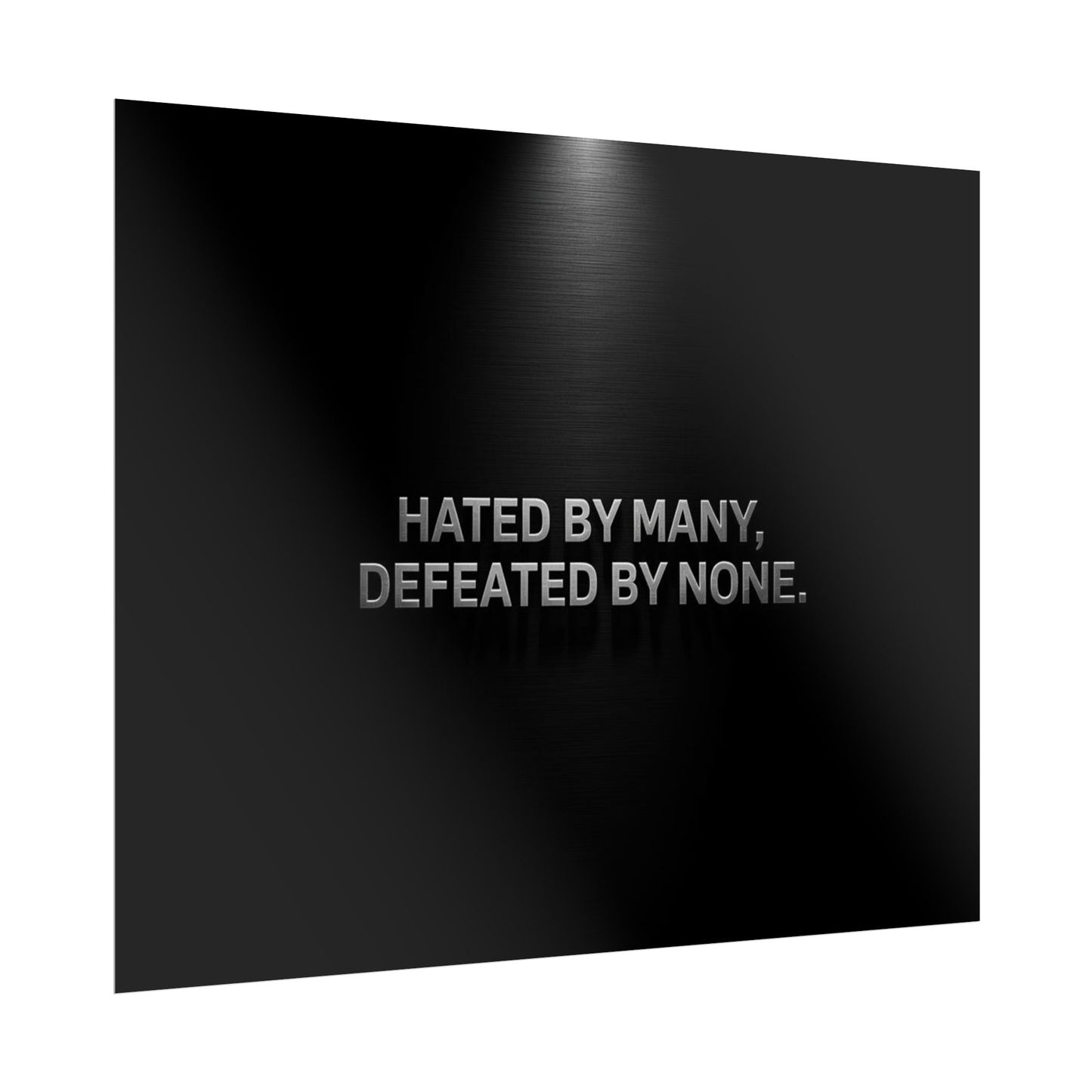 HATED BY MANY, DEFEATED BY NONE – Minimalist Premium Poster